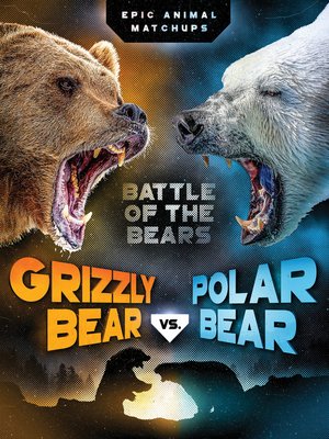 cover image of Grizzly Bear vs. Polar Bear